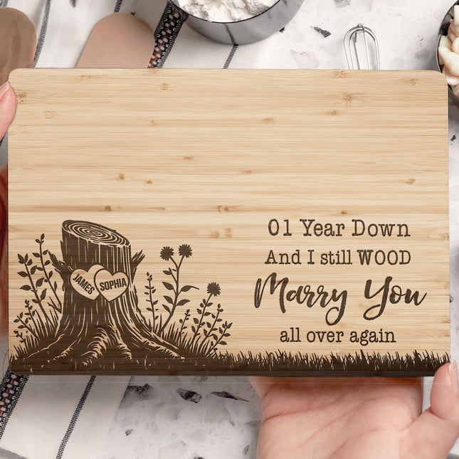 I Still Wood Marry You All Over Again - Personalized Cutting Board