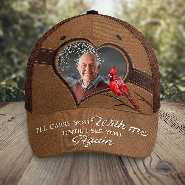 I'll Carry You With Me - Personalized Photo Classic Cap