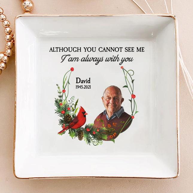 I'm Always With You - Personalized Photo Jewelry Dish