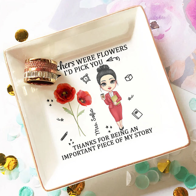 If Teacher Were Flowers I'd Pick You Thank You Gift - Personalized Jewelry Dish (QH)