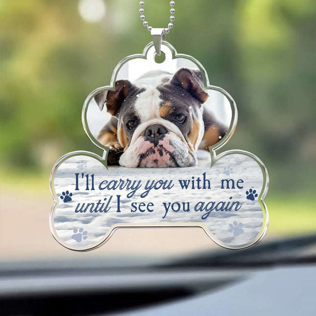 I'll Carry You With Me Forever - Personalized Photo Car Ornament