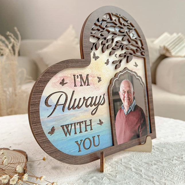 I'm Always With You Memorial Gifts - Personalized 2 Layers Wooden Photo Plaque