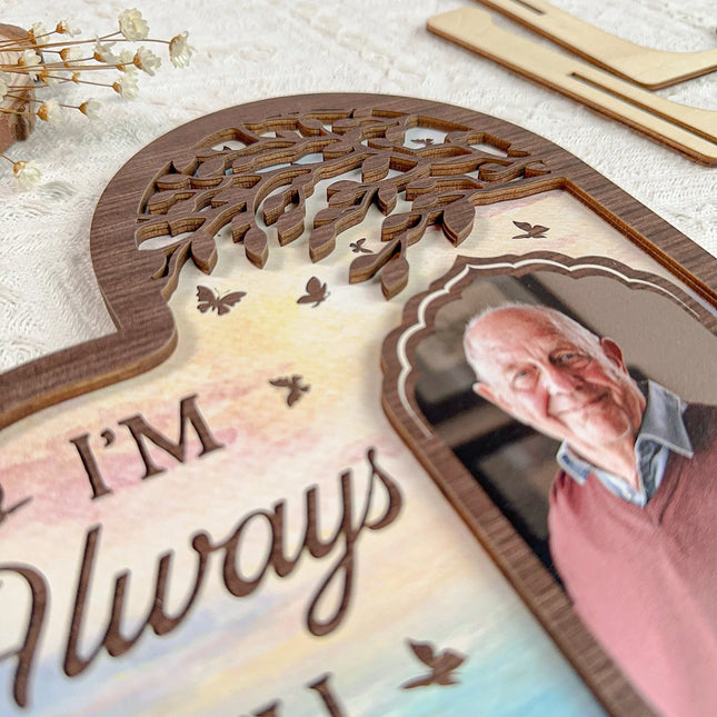 I'm Always With You Memorial Gifts - Personalized 2 Layers Wooden Photo Plaque