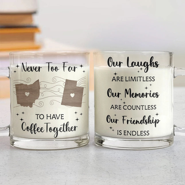 Long Distance Never Too Far To Have Coffee Together - Personalized Glass Mug