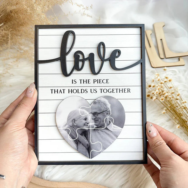 Love Is The Piece That Holds Us Together - Personalized Wooden Photo Plaque