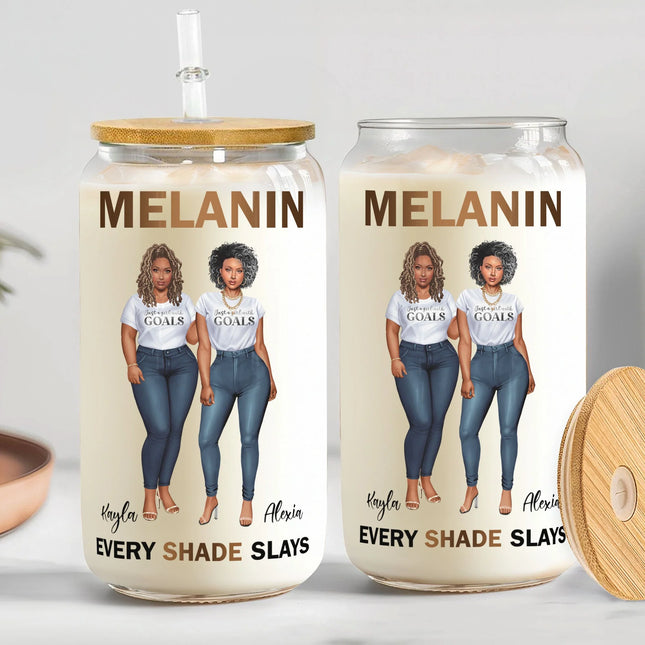 Melanin Every Shade Slays Sistas Friend Gift - Personalized Clear Glass Cup