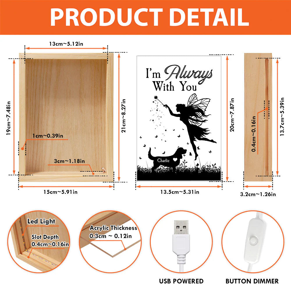Memorial Pet I'm Always With You - Personalized Frame Light Box - Levistina