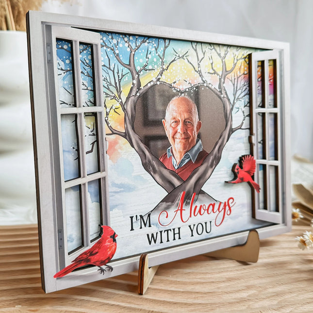 Memorial Gift I'm Always With You - Personalized 2 Layers Wooden Photo Plaque