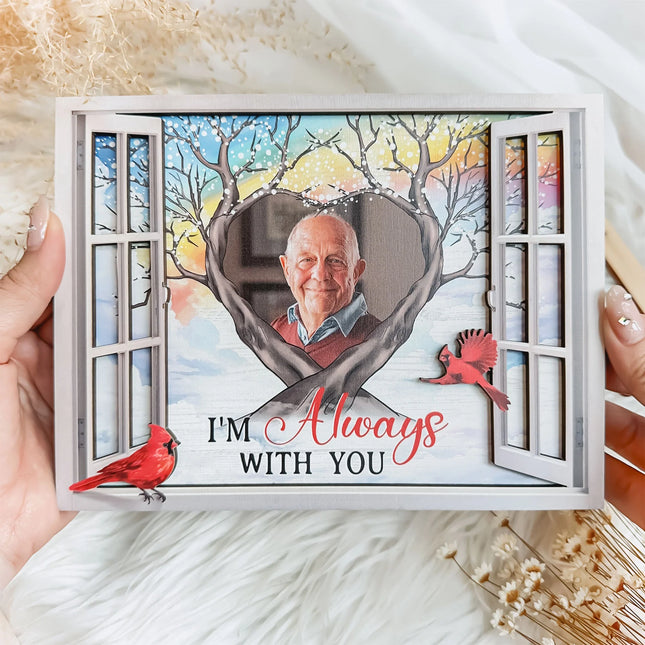 Memorial Gift I'm Always With You - Personalized 2 Layers Wooden Photo Plaque