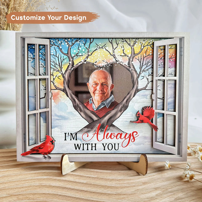 Memorial Gift I'm Always With You - Personalized 2 Layers Wooden Photo Plaque