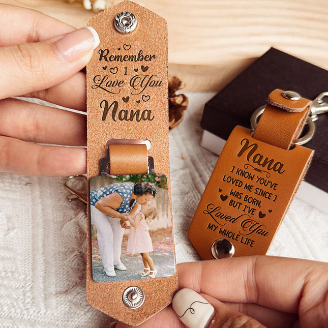 Nana I've Loved You My Whole Life - Personalized Leather Photo Keychain