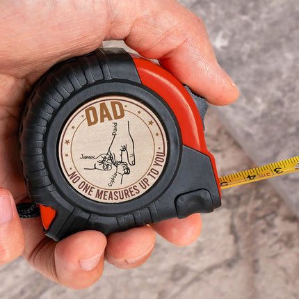 No One Measures Up To You - Personalized Tape Measure