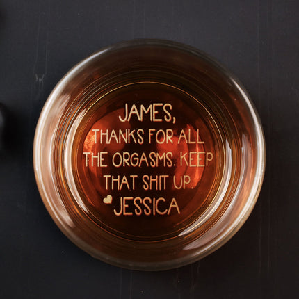 Thanks For All The Orgasms Anniversary Gift For Him - Personalized Engraved Whiskey Glass