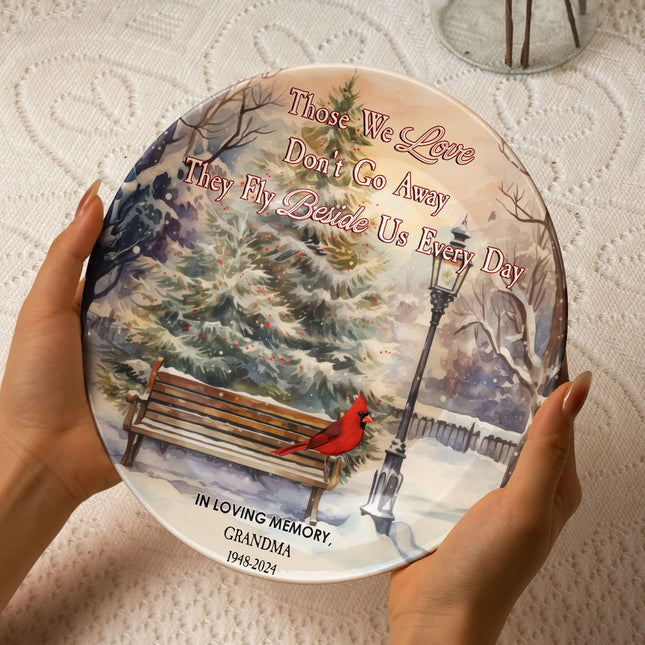 Those We Love Don't Go Away They Fly Beside Us Every Day - Personalized Ceramic Plate