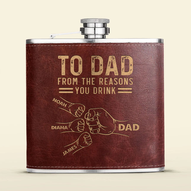 To Dad From The Reasons You Drink - Personalized Leather Flask