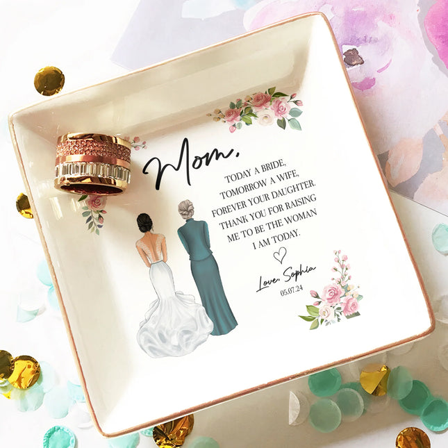 Today A Bride Forever Your Daughter Mother Of The Bride - Personalized Jewelry Dish