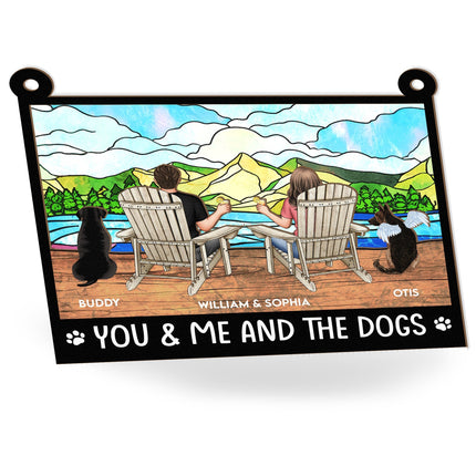 You And Me And The Dogs - Personalized Window Hanging Suncatcher Ornament - Anniversary Gifts