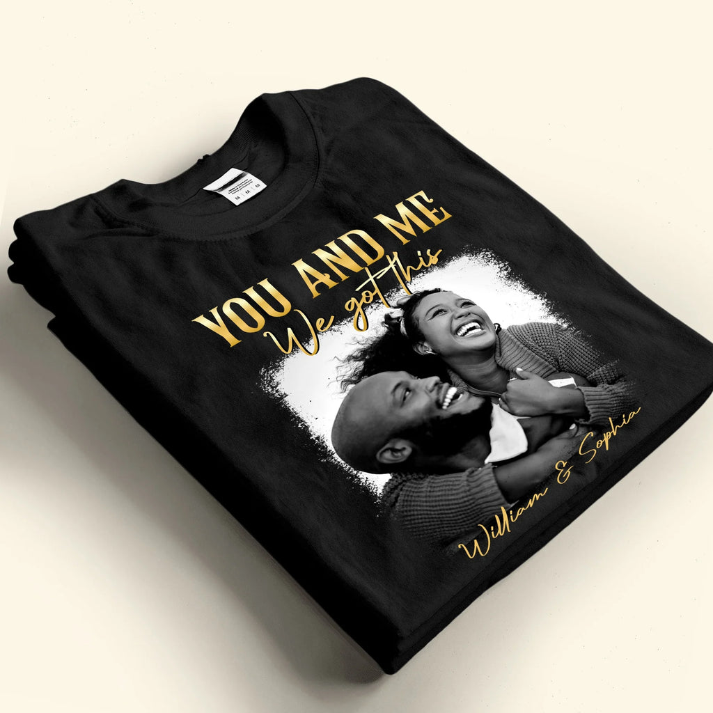 You & Me We Got This Vintage 90s - Personalized Photo Shirt-Levistina