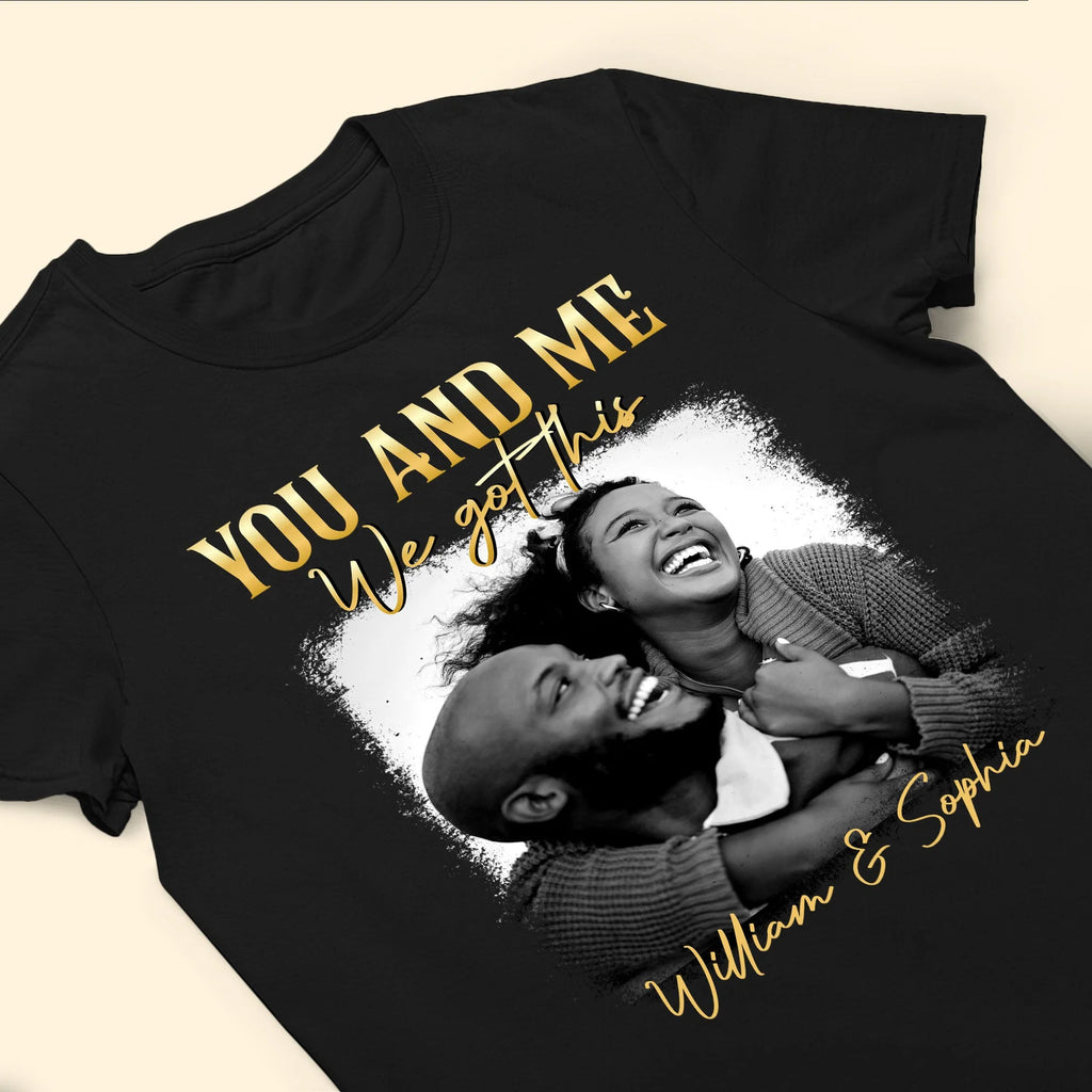 You & Me We Got This Vintage 90s - Personalized Photo Shirt-Levistina