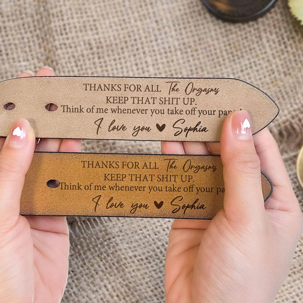 Thanks For All The Orgasms - Personalized Engraved Leather Belt - Levistina