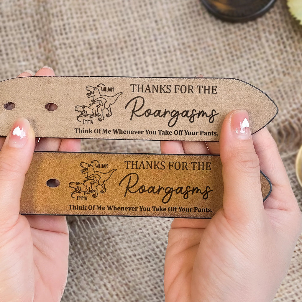 Thanks For The Roargasms Sexy Gift For Bf Husband - Personalized Engraved Leather Belt - Levistina