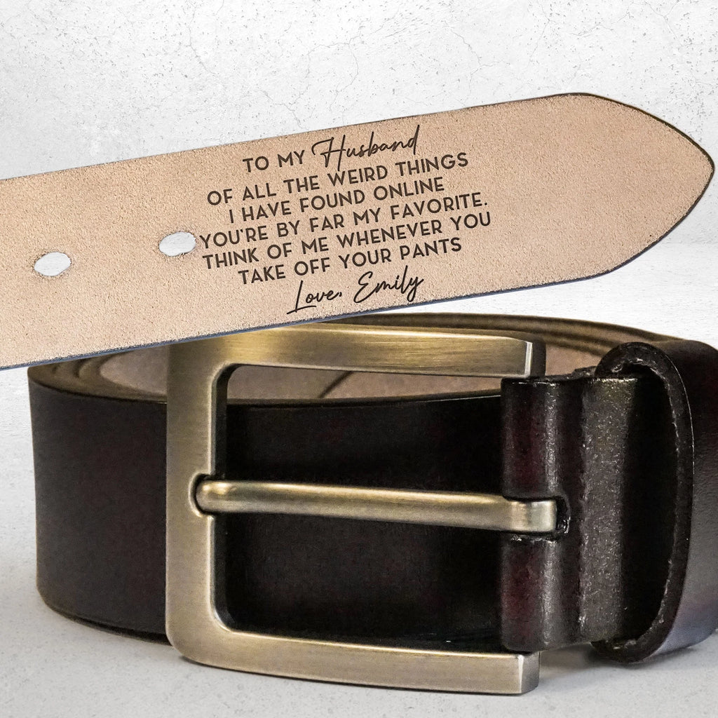 The Weird Things I Found Online You're My Favorite - Personalized Engraved Leather Belt - Levistina