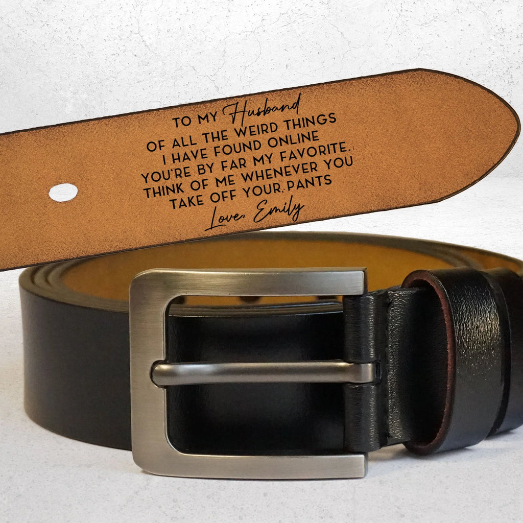 The Weird Things I Found Online You're My Favorite - Personalized Engraved Leather Belt - Levistina