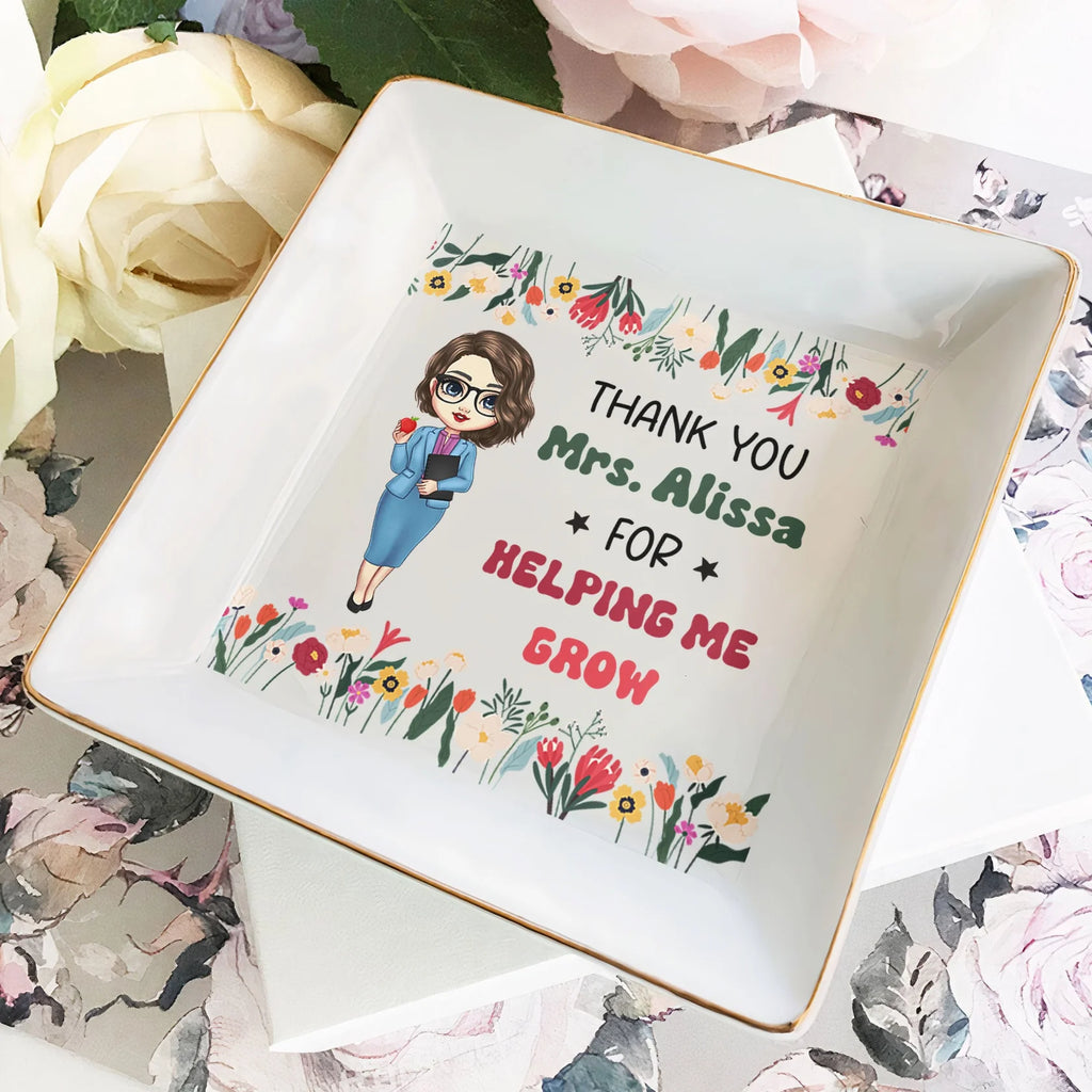 Teacher Gift Thank You For Helping Me Grow - Personalized Jewelry Dish-Levistina