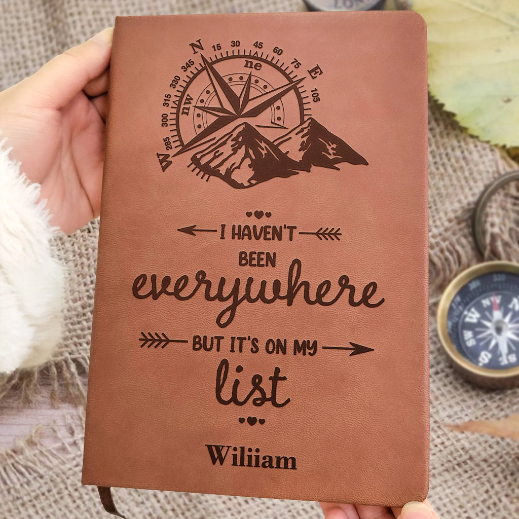 I Haven't Been Everywhere But It's On My List - Personalized Leather Journal - Levistina