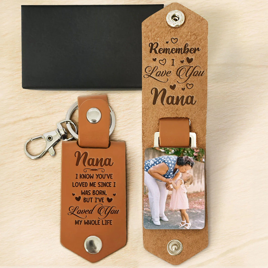 Nana I've Loved You My Whole Life - Personalized Leather Photo Keychain - Levistina
