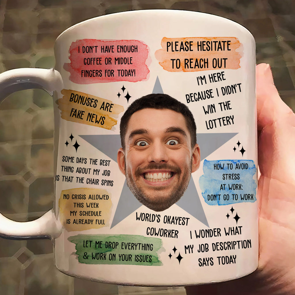 Funny Mug - Sarcastic Office Quotes - Fun Gifts For Coworker, Friends, Boss - Personalized Photo Mug-Levistina