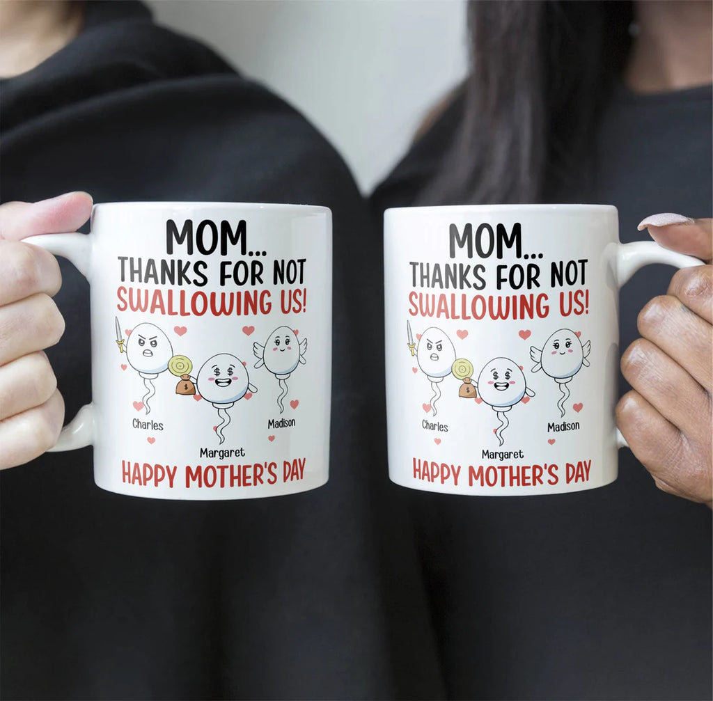 Thanks For Not Swallowing Us Funny Gift For Mother's Day - Personalized Mug-Levistina
