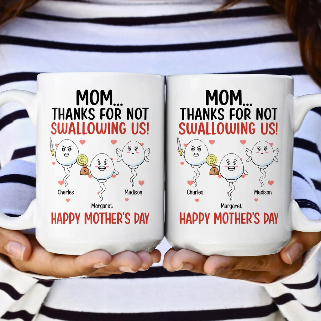 Thanks For Not Swallowing Us Funny Gift For Mother's Day - Personalized Mug-Levistina