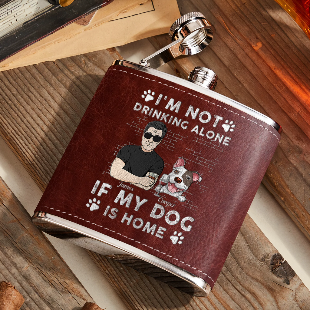 I'm Not Drinking Alone If My Pets Are Home - Personalized Leather Flask - Levistina