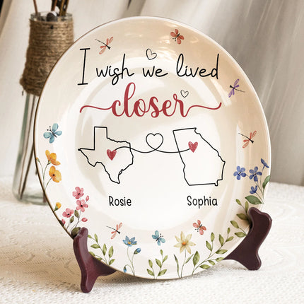 I Wish We Lived Closer Long Distance Relationship Gift - Personalized Ceramic Plate