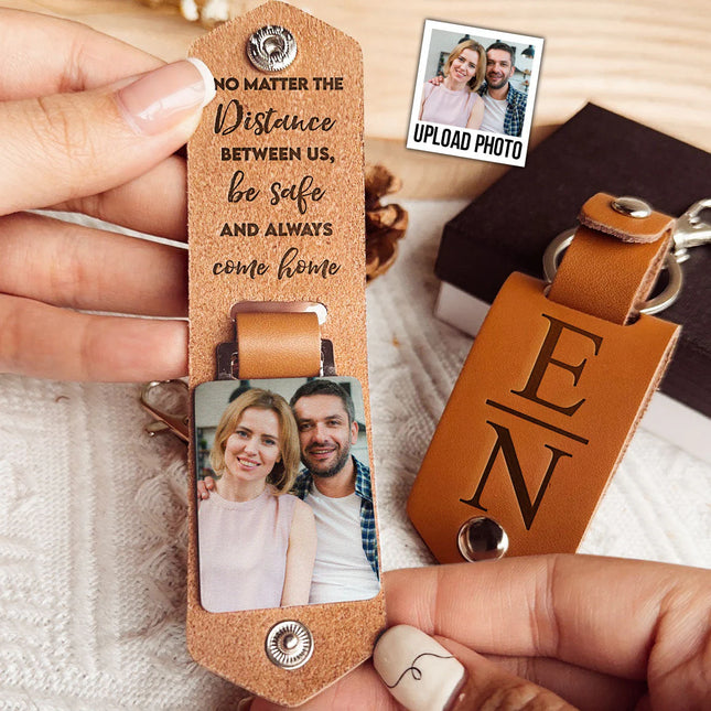 Be Safe And Always Come Home - Personalized Leather Photo Keychain