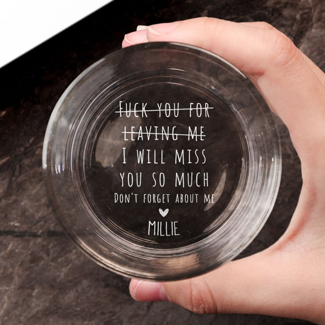 We Will Miss You So Much Funny - Personalized Engraved Whiskey Glass